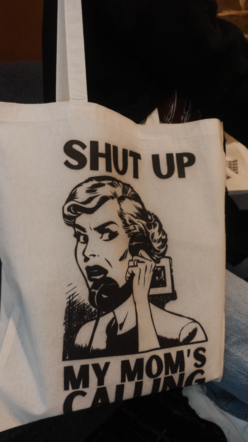 Shut Up My Mom's Calling Tote Bag
