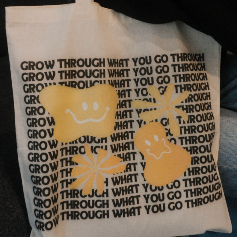 Grow Through What You Go Through Tote Bag