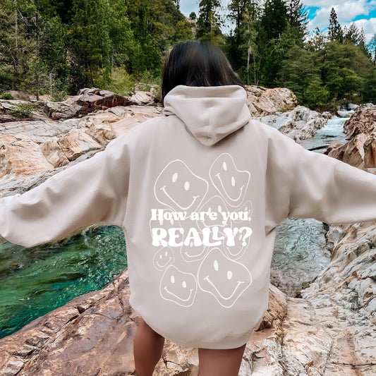How Are You Really Hoodie - Unisex