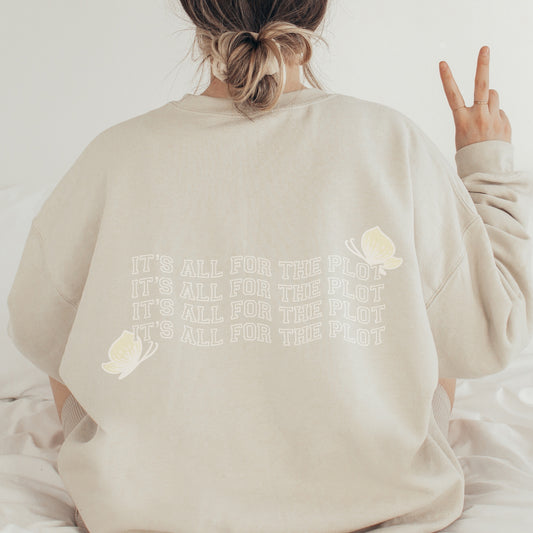 It's All For The Plot Crewneck - Plot Crewneck - Screen Printed Sweater- Unisex Neural sweatshirt -