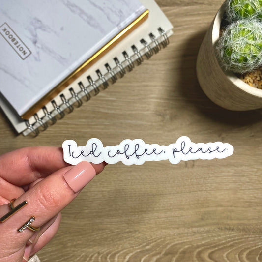 Iced coffee please sticker | weatherproof die-cut stickers |  4x0.6”