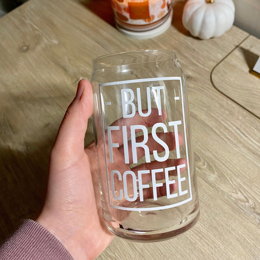 But First, Coffee Glass Can- iced coffee glass can - glass coffee cup- iced coffee glass cup- But First coffee coffee cup- Lulu & May
